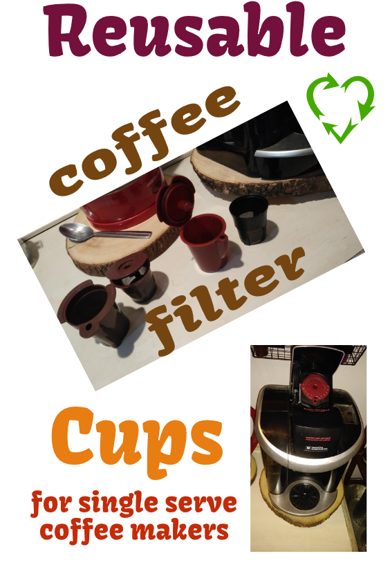 reusable coffee filter cups for single serve coffee makers like keurig or VUE